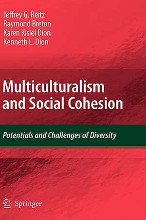 Multiculturalism and Social Cohesion: Potentials and Challenges of Diversity de Jeffrey G. Reitz