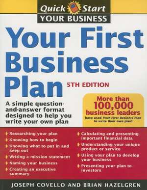 Your First Business Plan: A Simple Question-And-Answer Format Designed to Help You Write Your Own Plan de Joseph A. Covello