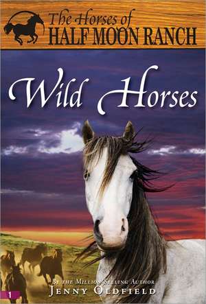 Wild Horses de Jenny Oldfield