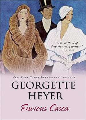 Envious Casca de Georgette Heyer