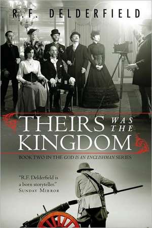 Theirs Was the Kingdom de R. Delderfield