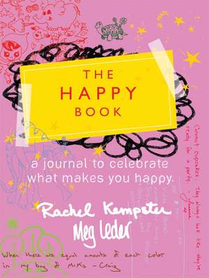 The Happy Book: Little Ways to Add Joy to Your Life de Meg Leder