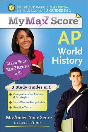 AP World History: Maximize Your Score in Less Time de Sourcebooks Inc