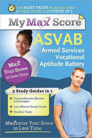 My Max Score ASVAB: Maximize Your Score in Less Time de Sourcebooks Inc