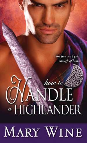 How to Handle a Highlander de Mary Wine