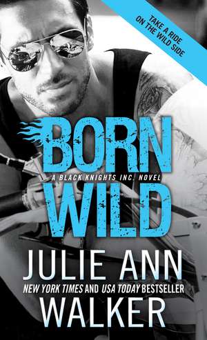 Born Wild de Julie Ann Walker