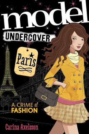 Model Undercover: Paris de Carina Axelsson