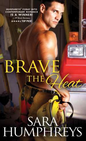 Brave the Heat de Sara Humphreys