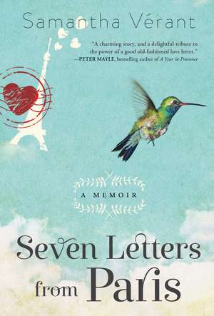 Seven Letters from Paris: A Memoir de Samantha Vérant