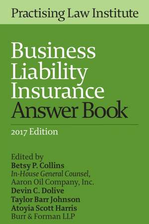 Business Liability Insurance Answer Book de Betsy P. Collins