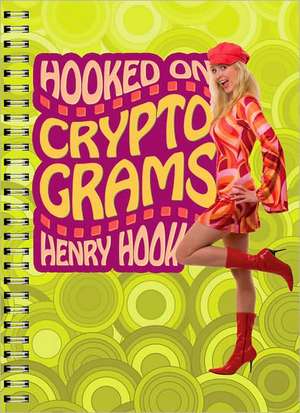 Hooked on Cryptograms de Henry Hook