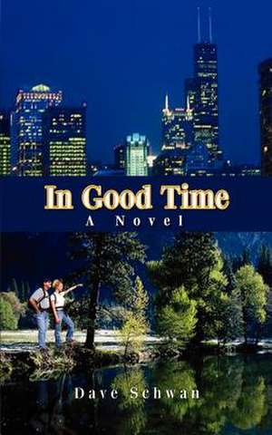 In Good Time de Dave Schwan