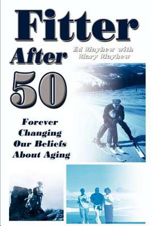 Fitter After 50 de Ed Mayhew