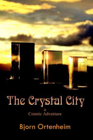 The Crystal City de Bjorn Ortenheim