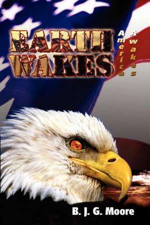 Earth Wakes de B. J. G. Moore