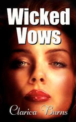 Wicked Vows de Clarica Burns