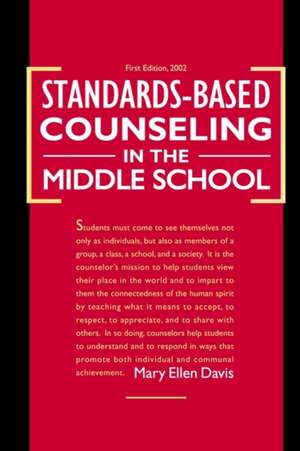 Standards-Based Counseling in the Middle School de Mary Ellen Davis