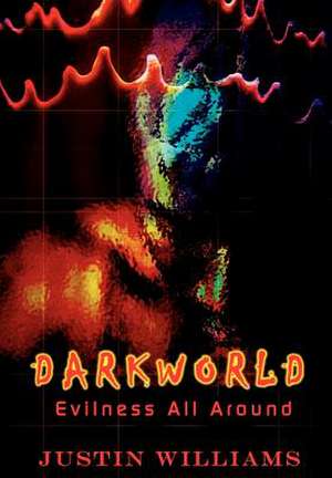 Darkworld de Justin Williams