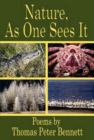 Nature, As One Sees It de Thomas Peter Bennett