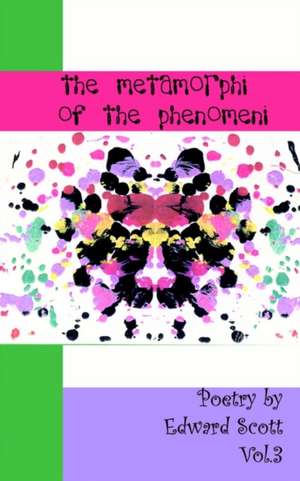 The Metamorphi of the Phenomeni vol.3 de Edward Scott