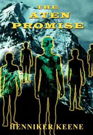 The Aten Promise de Henniker Keene