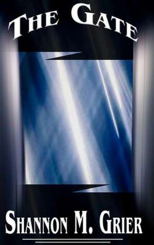 The Gate de Shannon M. Grier