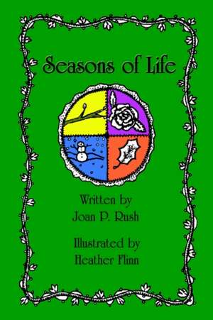 Seasons of Life de Joan P. Rush