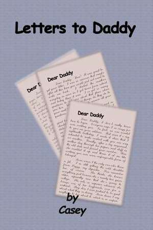 Letters to Daddy de Casey