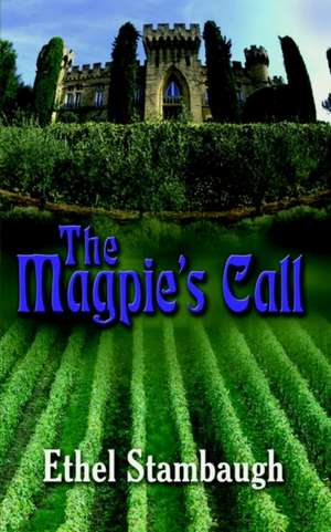 The Magpie's Call de Ethel Stambaugh