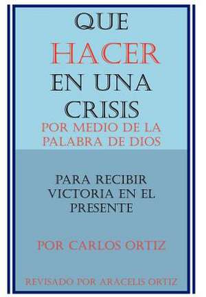 Que Hacer en Una Crisis de Aracelis Ortiz