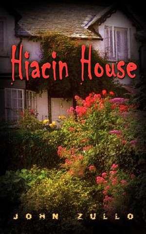 Hiacin House de John Zullo