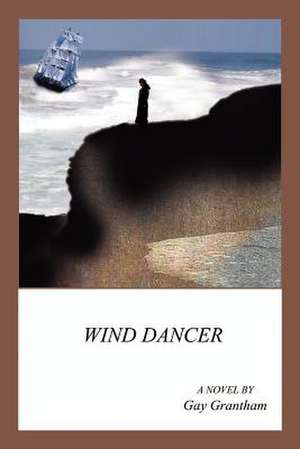 Wind Dancer de Gay Grantham