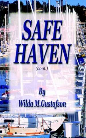 Safe Haven (cont.) de Wilda M. Gustafson