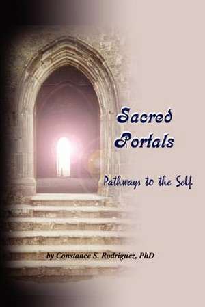 Sacred Portals de Constance S. Rodriguez