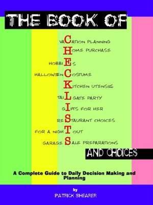 The Book of Checklists and Choices de Patrick Shearer