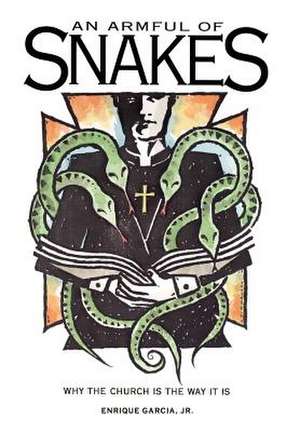 An Armful of Snakes de Enrique Garcia