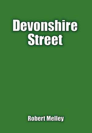 Devonshire Street de Robert Melley