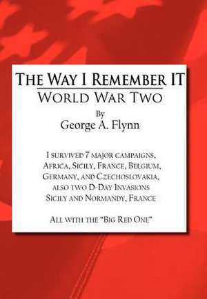 The Way I Remember It de George a Flynn