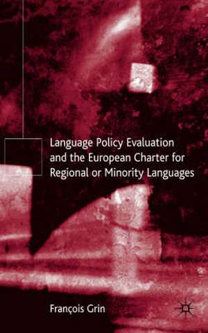 Language Policy Evaluation and the European Charter for Regional or Minority Languages de F. Grin