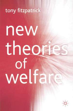 New Theories of Welfare de Tony Fitzpatrick