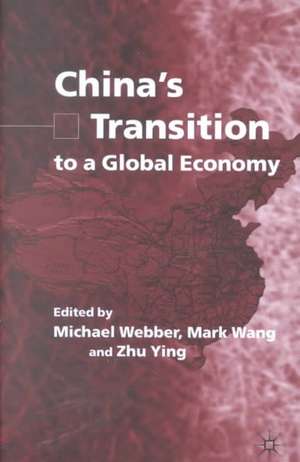 China's Transition to a Global Economy de Michael Webber