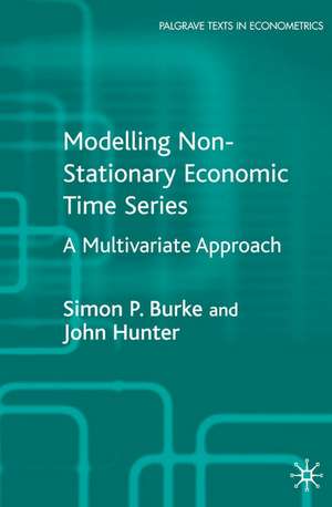 Modelling Non-Stationary Economic Time Series: A Multivariate Approach de S. Burke