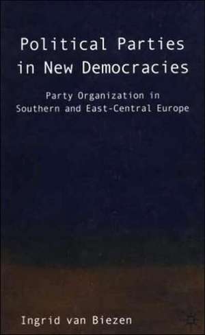 Political Parties in New Democracies: Party Organization in Southern and East-Central Europe de Kenneth A. Loparo