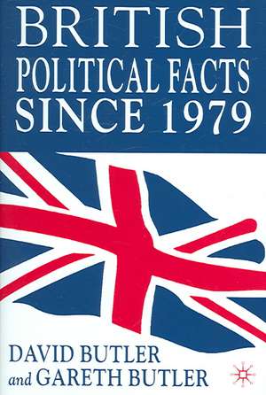 British Political Facts Since 1979 de D. Butler