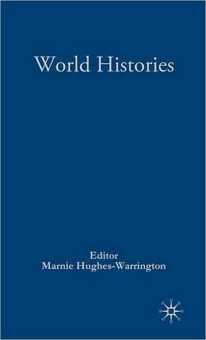 Palgrave Advances in World Histories de M. Hughes-Warrington