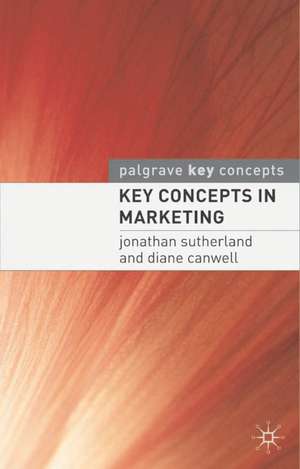 Key Concepts in Marketing de Jonathan Sutherland