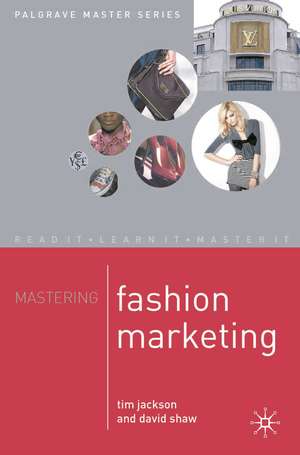 Mastering Fashion Marketing de Tim Jackson