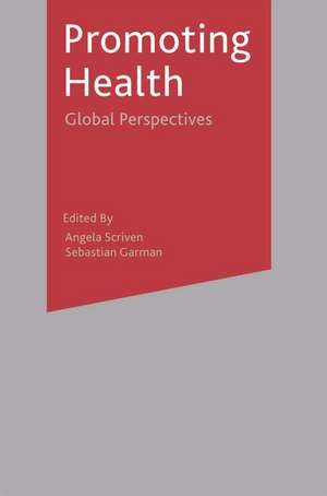 Promoting Health: Global Perspectives de Angela Scriven