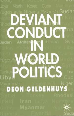 Deviant Conduct in World Politics de D. Geldenhuys