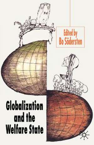 Globalization and the Welfare State de B. Södersten